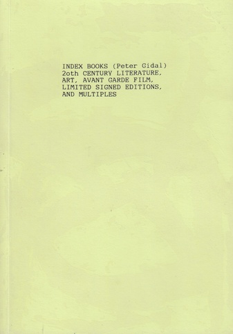 Index Books (Peter Gidal). Catalogue no. 7, September 2008. 20th Century Literature, Art, Avant-Garde Film, Limited Editions, and Multiples. 