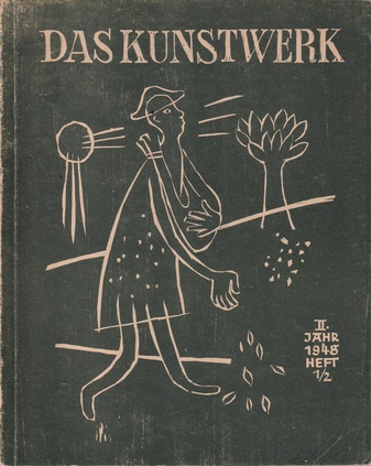 DAS KUNSTWERK. EINE MONATSSCHRIFT ÜBER ALLE GEBIETE DER BILDENDEN KUNST. 2. JAHR 1948 / DOPPELHEFT 1/ 2