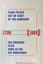 LAWRENCE WEINER. FLAGS FOLDED OUT OF SIGHT OF THE BARRICADE/ FAHNEN AUSSER SICHT DER BARRIKADEN GEFALTET/  DES DRAPEAUX PLIES HORS DE VUE DES BARRICADES [edition]