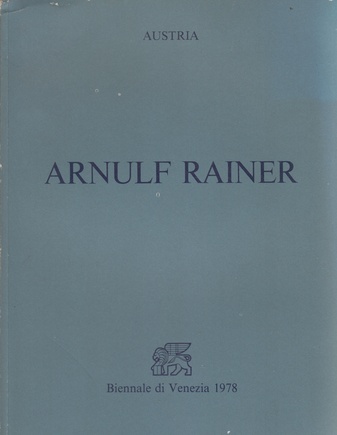 ARNULF RAINER. Linguaggio del corpo. Körpersprache. Body language