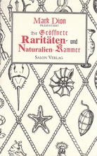 Mark Dion. Die Geöffnete Raritäten- und Naturalien-Kammer. Edition Ex-Libris 1