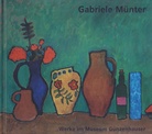 Gabriele Münter. Werke im Museum Gunzenhauser