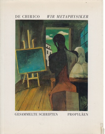 DE CHIRICO. WIR METAPHYSIKER