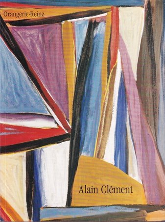 Alain Clement. 1993, Galerie Orangerie-Reinz Köln