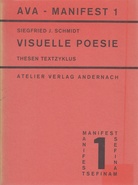 AVA-MANIFEST 1. SIEGFRIED J. SCHMIDT. VISUELLE POESIE. THESEN - TEXTZYKLUS 'wahr'