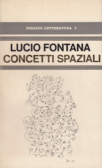 Einaudi Letturatura 5. Lucio Fontana. Concetti Spaziali