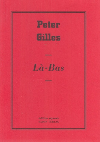 Peter Gilles. La-Bas. edition separee # 4