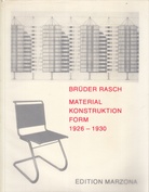 BRÜDER RASCH. MATERIAL/ KONSTRUKTION/ FORM 1926 - 1930