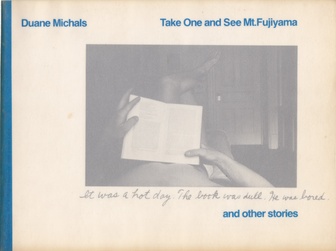 Duane Michals. Take One and See Mt. Fujiyama and other stories