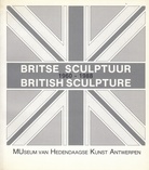 BRITSE SCULPTUUR 1960/ 1988 BRITISH SCULPTURE