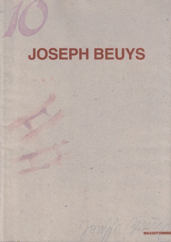 Joseph Beuys. [Beuys a Brera. Sala Napoleonica, Accademia di Belle Arti di Brera, Milano, 22 gennaio - 6 marzo 1993]