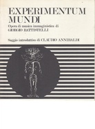 EXPERIMENTUM MUNDI. Opera di musica immaginistica di GIORGIO BATTISTELLI