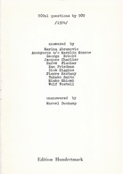 Endre Tot. TOTal questions by TOT /1974/ answered by Marina Abramovic, Anonymous c/o Marylin Monroe, George Brecht, Jacques Charlier, Herve Fischer, Ken Friedman, Dick Higgins, Pierre Restany, Takako Saito, Mieko Shiomi, Wolf Vostell, unanswered by Marcel Duchamp. 1. Heft der Edition Hundertmark