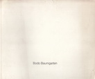 Bodo Baumgarten. Badischer Kunstverein, 26.4. bis 5.6.1977