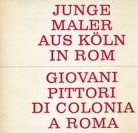 Junge Maler aus Köln in Rom/ Giovani pittori di Colonia a Roma