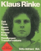 Klaus Rinke. Zeit/ Time. Raum/ Space. Körper/ Body. Handlungen/ Transformations