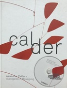 Alexander Calder - Avantgarde in Bewegung/ Avant-Garde in Motion