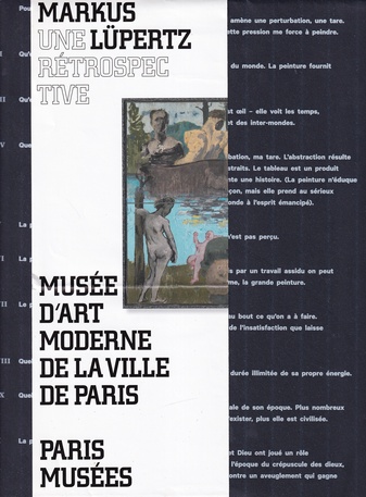 MARKUS LÜPERTZ. UNE RETROSPECTIVE. MUSEE D'ART MODERNE DE LA VILLE DE PARIS/ LES MUSEE