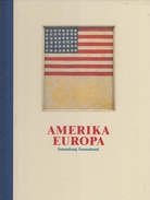 AMERIKA/ EUROPA. Die Sammlung Sonnabend