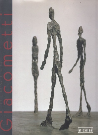 Alberto Giacometti. Kunsthaus Zürich, 18.5. - 2.9.2001