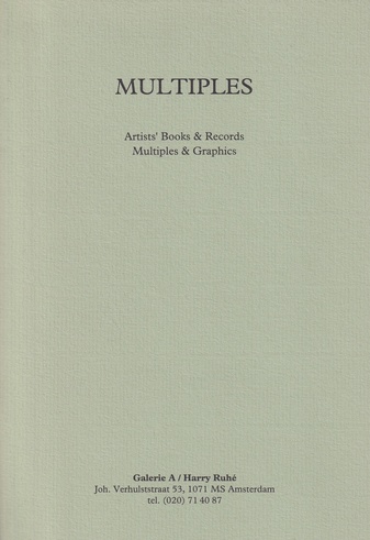 MULTIPLES. Artists' Books & Records/ Multiples & Graphics. Galery A/ Harry Ruhe, Amsterdam