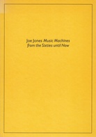 Joe Jones. Music Machines from the sixties until Now