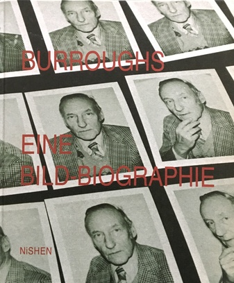 BURROUGHS. EINE BILD-BIOGRAPHIE