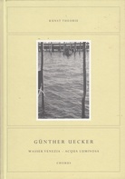 GÜNTHER UECKER. WASSER VENEZIA - ACQUA LUMINOSA