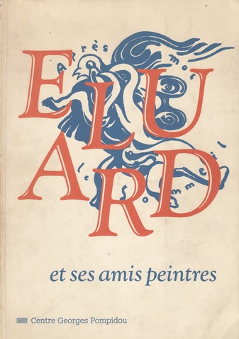 ELUARD et ses amis peintres 1895 1952