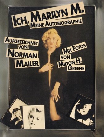 ICH, MARILYN M.. MEINE AUTOBIOGRAHIE. Aufgezeichnet von Norman Mailer