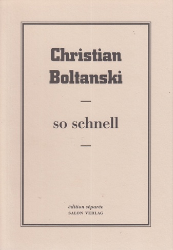 Christian Boltanski. so schnell. edition separee # 26