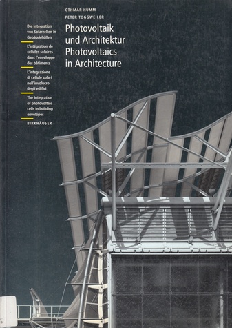 OTHMAR HUMM/ PETER TOGGWEILER: Photovoltaik und Architektur/ Photovoltaics in Architecture