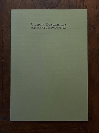 Claudia Desgranges. SOFOROUGE/ PERMANENTROT