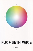 FUCK SETH PRICE. A Novel