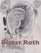 Dieter Roth. February 18 - April 1. 1984, Museum of Contemporary Art, Chicago