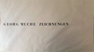 GEORG MUCHE. ZEICHNUNGEN