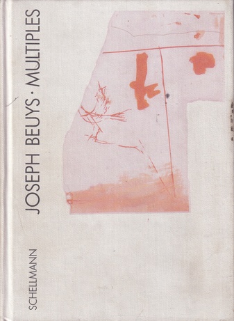 Joseph Beuys. Multiplizierte Kunst. Werkverzeichnis. Multiples und Druckgraphik 1965 - 1980/ Multiples. Catalogue Raisonne. Multiples and Prints 1965 - 1980. 6. Auflage/ 6th. edition