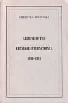 Christian Boltanski. ARCHIVE OF THE CARNEGIE INTERNATIONAL 1896 - 1991 [Collector's Edition]