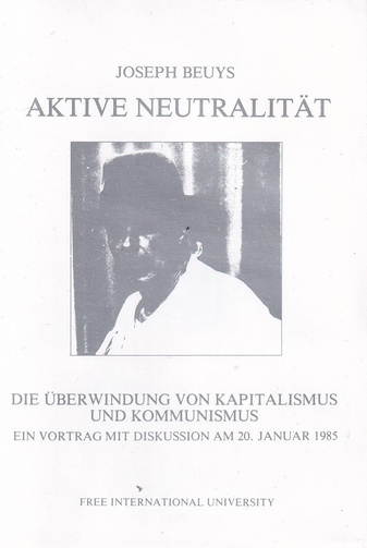 Joseph Beuys. AKTIVE NEUTRALITÄT. Die Überwindung von Kapitalismus und Kommunismus. Ein Vortrag mit Diskussion am 20. Januar 1985 [Kassette/ Cassette]