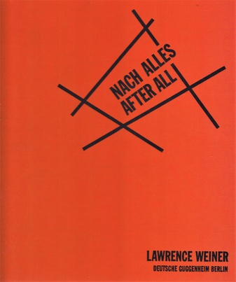 LAWRENCE WEINER. NACH ALLES/ AFTER ALL