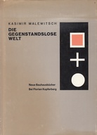 Kasimir Malewitsch. Die gegenstandslose Welt. Neue Bauhausbücher