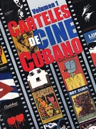 CARTELES DE CINE CUBANO. Volumen 1