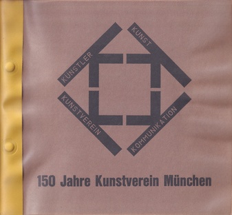 [150 Jahre Kunstverein München]. Dokumentation zur Frühgeschichte des Kunstvereins/ Jahresgaben des Kunstvereins 1825 bis 1973/74