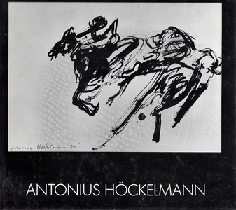 Antonius Höckelmann. Arbeiten auf Papier