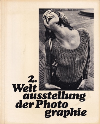 2. Weltausstellung der Photographie. Die Frau. 522 Photos aus 85 Ländern von 236 Photographen.