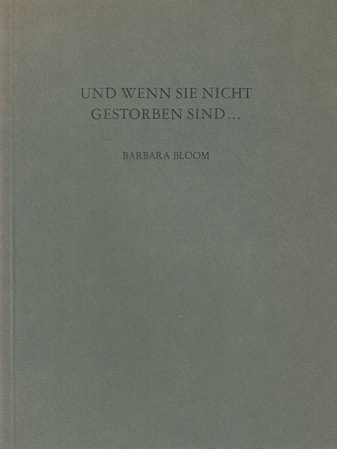 BARBARA BLOOM. UND WENN SIE NICHT GESORBEN SIND.../ GHOST WRITER