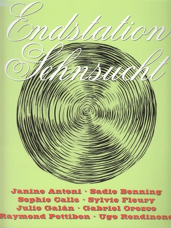 Endstation Sehnsucht. Kunsthaus Zürich, 2. Juli - August 1994