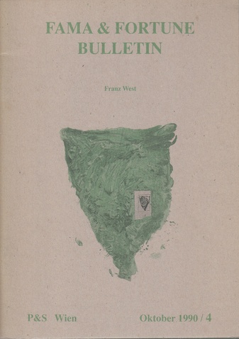 FAMA & FORTUNE BULLETIN heft 4, Oktober 1990. Franz West