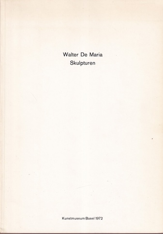 Walter de Maria. Skulpturen