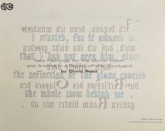 David Reed. New Paintings for the Mirror Room and Archive in a Studio off the Courtyard. ''I started, for it amazed me that I had not seen him, since the reflection of the glass covered the whole room behind me''